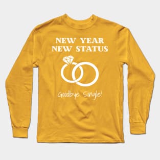 New Year New Status Long Sleeve T-Shirt